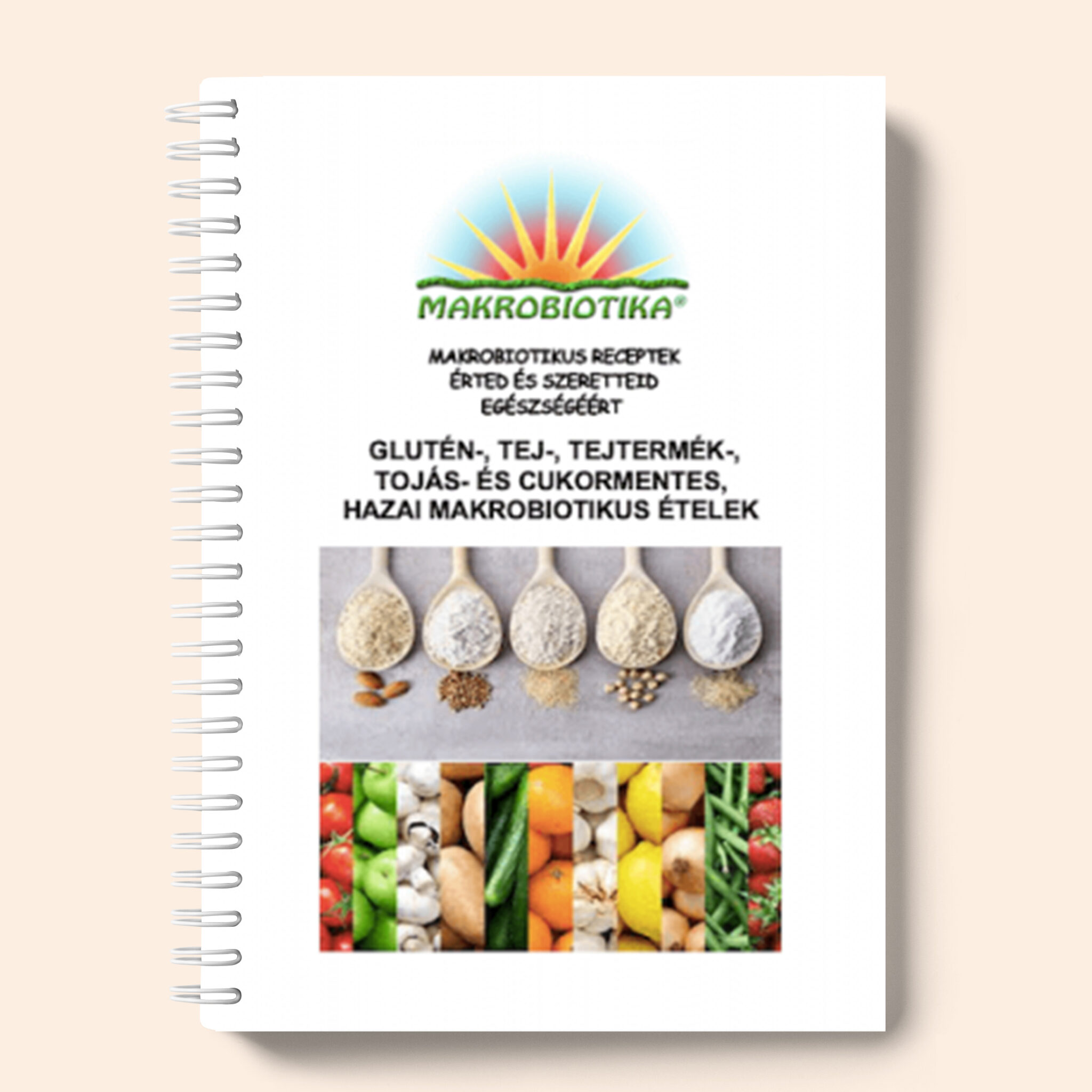 Glutén- tej- tejtermék, tojás és cukormentes hazai makrobiotikus ételek