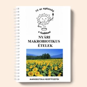 Nyári makrobiotikus ételek