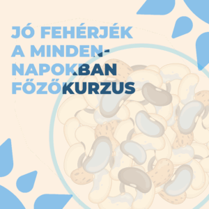 Jó fehérjék a mindennapokban főzőkurzus