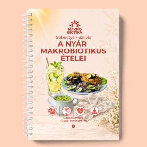 Nyári makrobiotikus ételek (ÚJ)