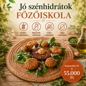 Jó szénhidrátok ALAPOZÓ főzőiskola